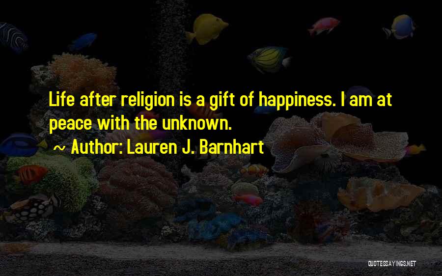 Life Is A Gift Quotes By Lauren J. Barnhart