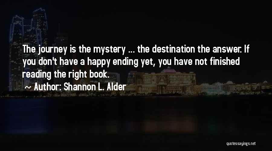 Life Is A Journey Not A Destination Quotes By Shannon L. Alder
