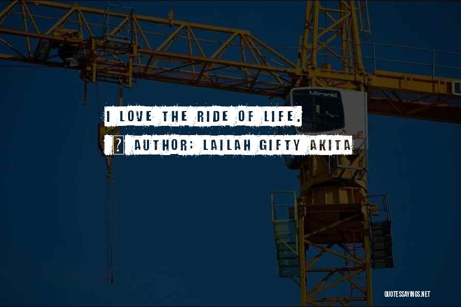 Life Is A Joy Ride Quotes By Lailah Gifty Akita