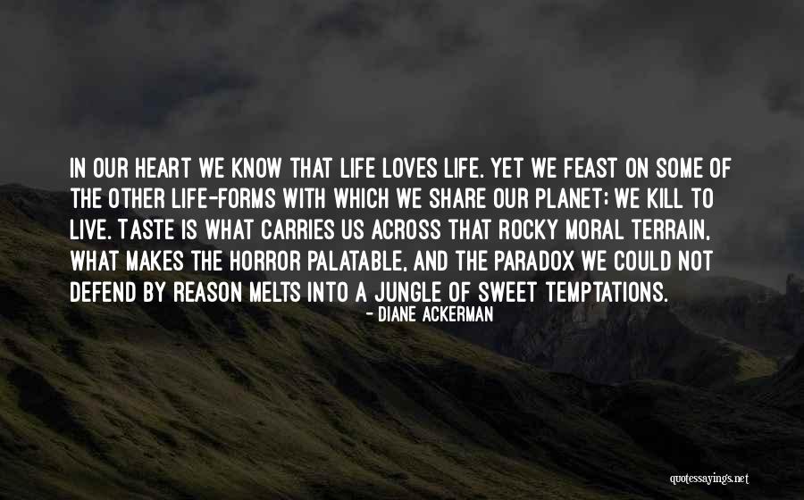 Life Is A Jungle Quotes By Diane Ackerman Life Is A Jungle Quotes By Diane Ackerman