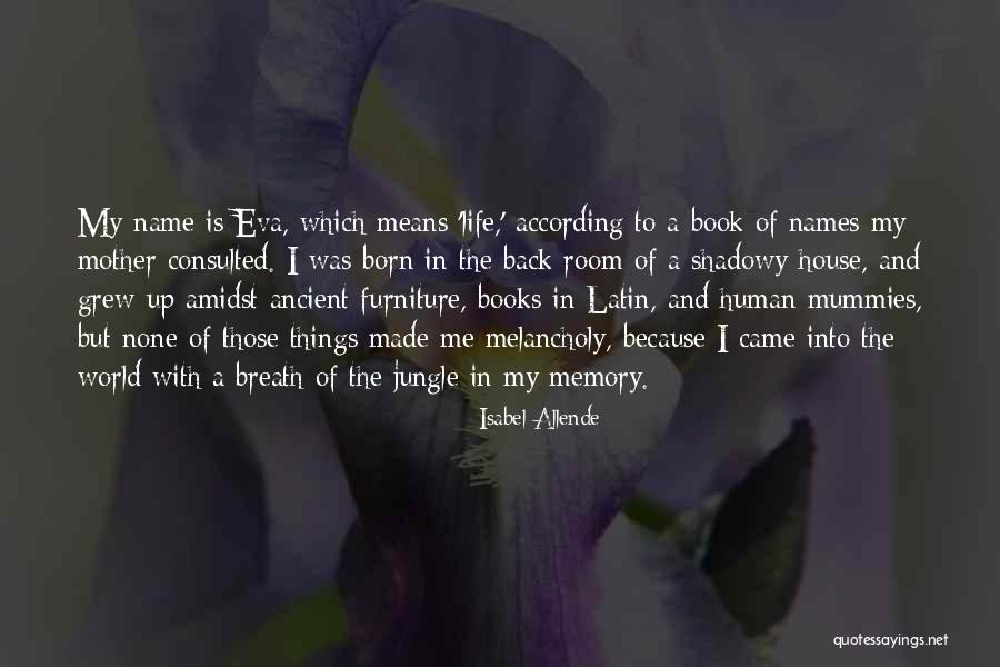 Life Is A Jungle Quotes By Isabel Allende Life Is A Jungle Quotes By Isabel Allende