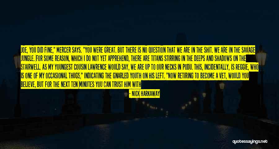 Life Is A Jungle Quotes By Nick Harkaway Life Is A Jungle Quotes By Nick Harkaway
