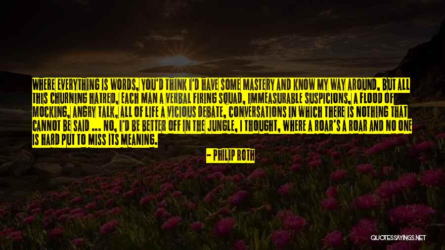 Life Is A Jungle Quotes By Philip Roth Life Is A Jungle Quotes By Philip Roth