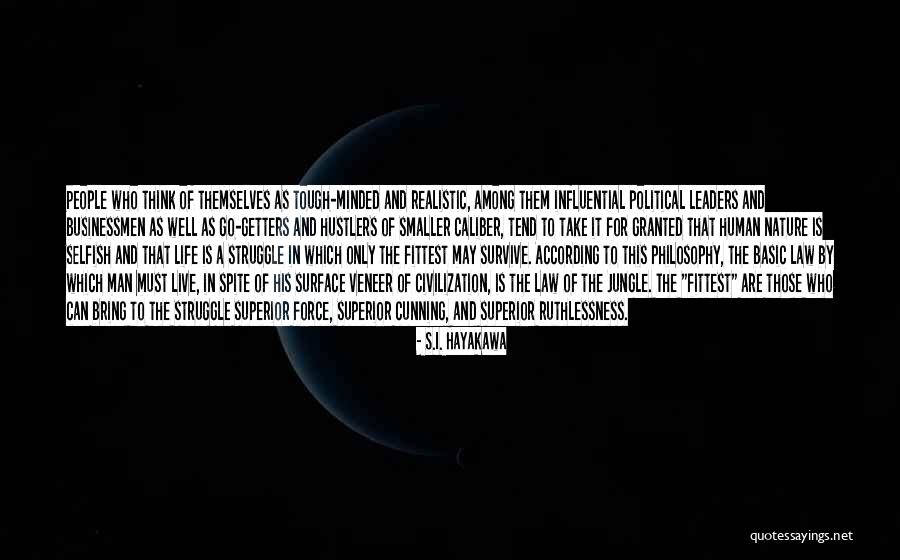 Life Is A Jungle Quotes By S.I. Hayakawa Life Is A Jungle Quotes By S.I. Hayakawa