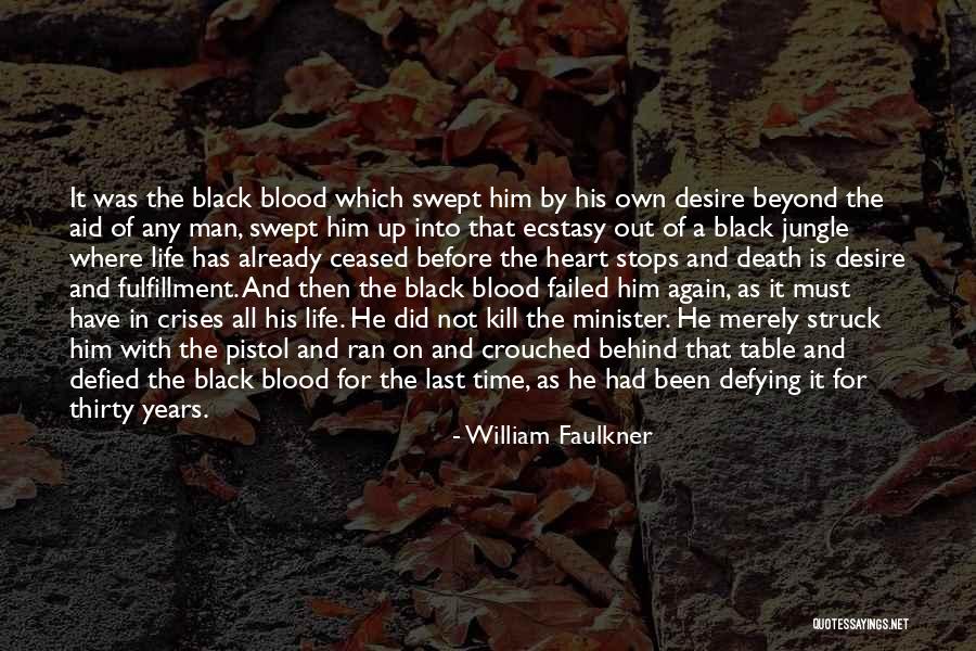Life Is A Jungle Quotes By William Faulkner Life Is A Jungle Quotes By William Faulkner
