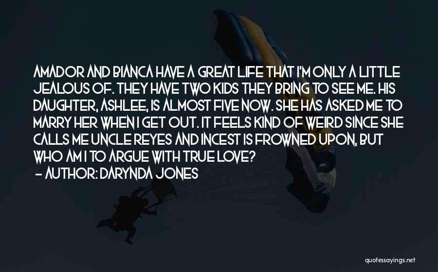 Life Is A Little Weird Quotes By Darynda Jones