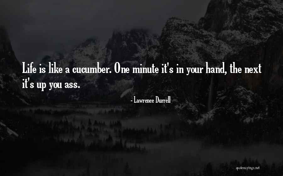 Life Is A Minute Quotes By Lawrence Durrell Life Is A Minute Quotes By Lawrence Durrell