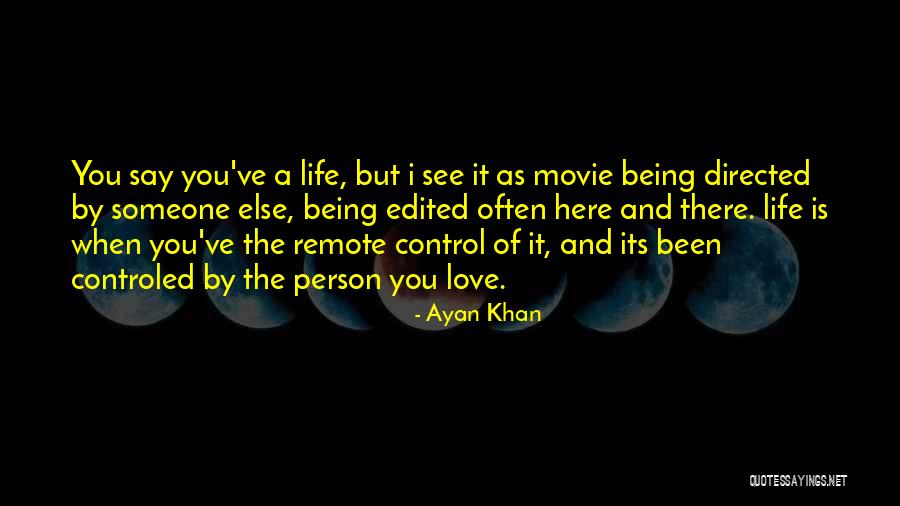 Life Is A Movie Quotes By Ayan Khan Life Is A Movie Quotes By Ayan Khan