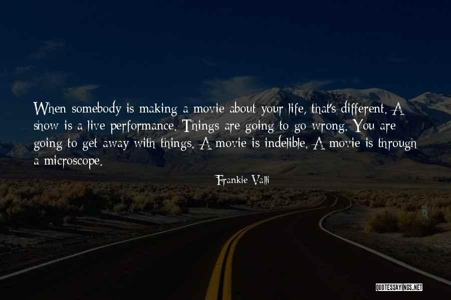 Life Is A Movie Quotes By Frankie Valli Life Is A Movie Quotes By Frankie Valli