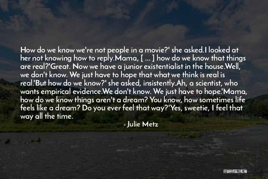 Life Is A Movie Quotes By Julie Metz Life Is A Movie Quotes By Julie Metz
