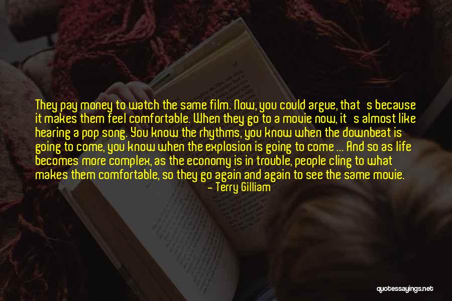 Life Is A Movie Quotes By Terry Gilliam Life Is A Movie Quotes By Terry Gilliam