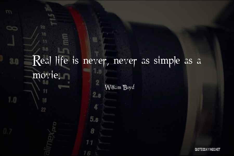 Life Is A Movie Quotes By William Boyd