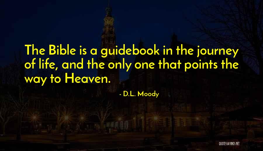 Life Is A One Way Journey Quotes By D.L. Moody Life Is A One Way Journey Quotes By D.L. Moody