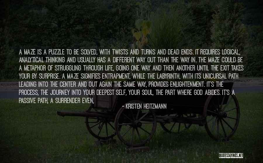 Life Is A One Way Journey Quotes By Kristen Heitzmann Life Is A One Way Journey Quotes By Kristen Heitzmann