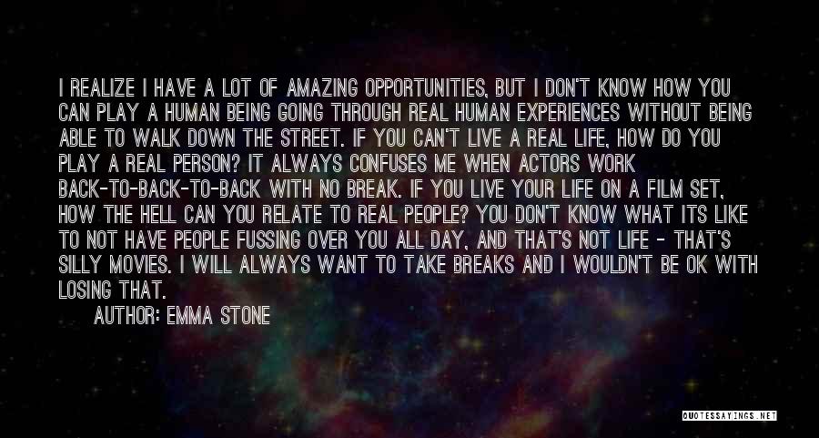 Life Is A One Way Street Quotes By Emma Stone