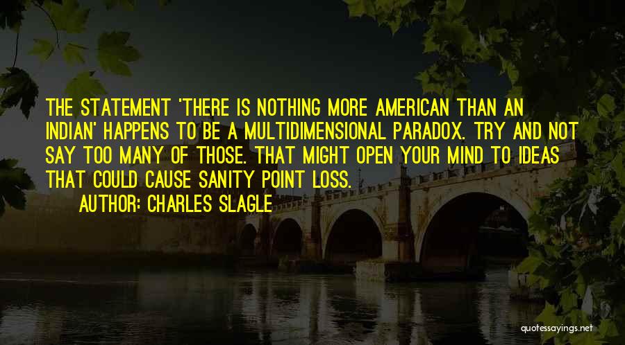 Life Is A Paradox Quotes By Charles Slagle