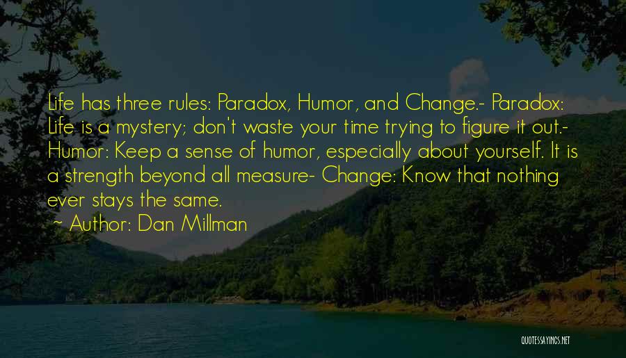 Life Is A Paradox Quotes By Dan Millman