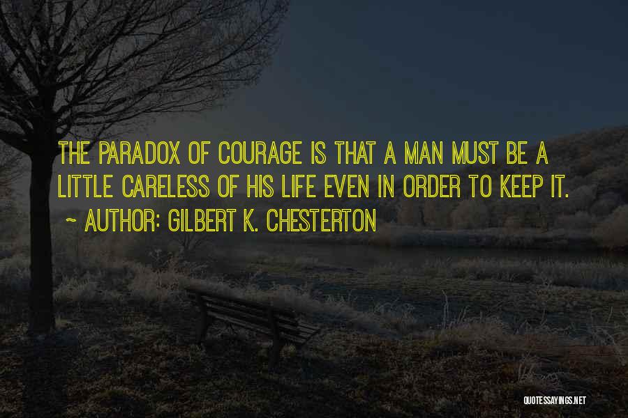 Life Is A Paradox Quotes By Gilbert K. Chesterton