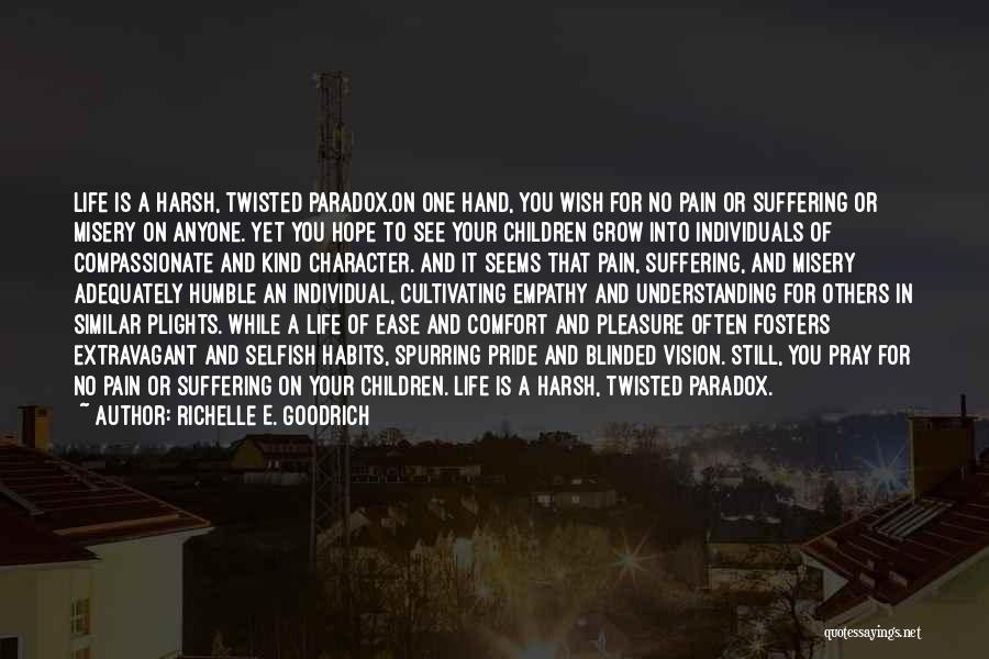 Life Is A Paradox Quotes By Richelle E. Goodrich