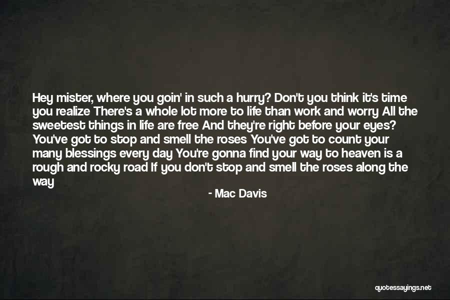 Life Is A Rocky Road Quotes By Mac Davis Life Is A Rocky Road Quotes By Mac Davis