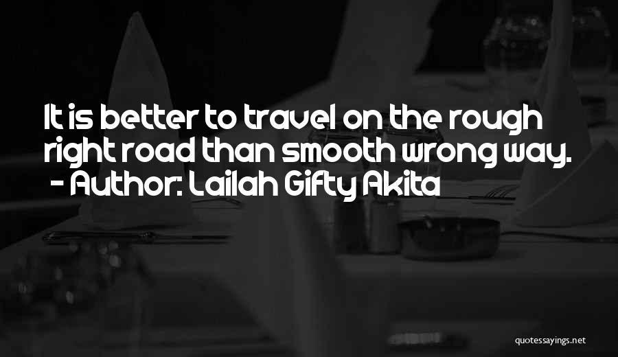 Life Is A Rough Road Quotes By Lailah Gifty Akita