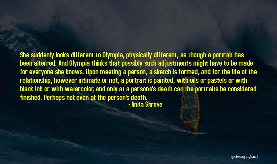 Life Is A Sketch Quotes By Anita Shreve Life Is A Sketch Quotes By Anita Shreve
