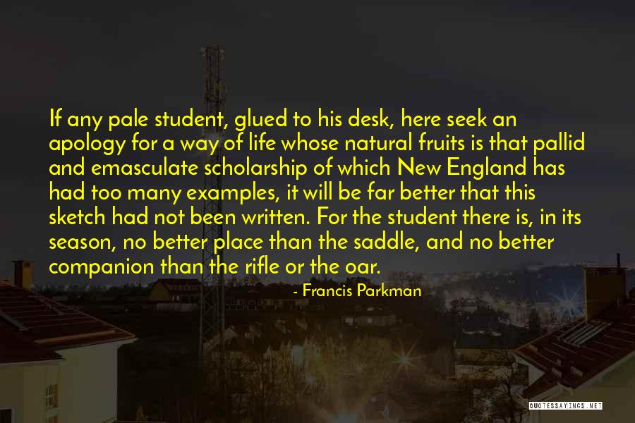 Life Is A Sketch Quotes By Francis Parkman Life Is A Sketch Quotes By Francis Parkman