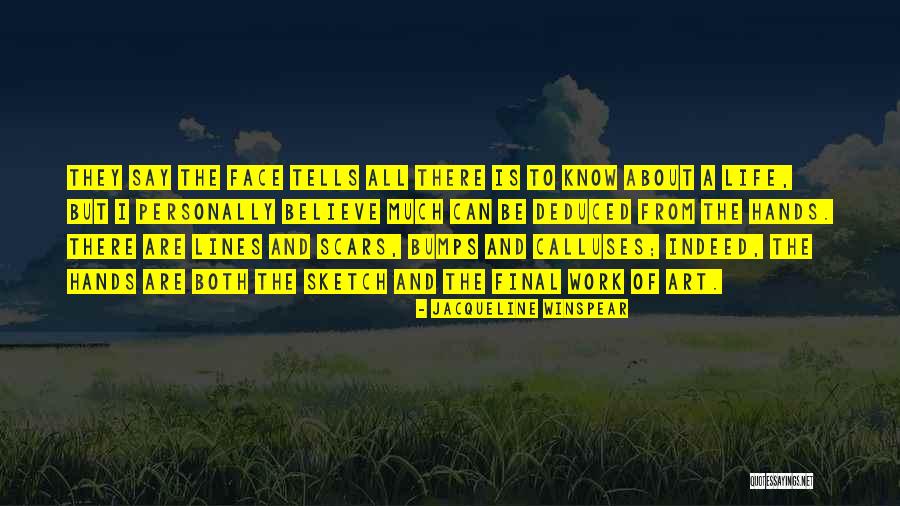 Life Is A Sketch Quotes By Jacqueline Winspear Life Is A Sketch Quotes By Jacqueline Winspear