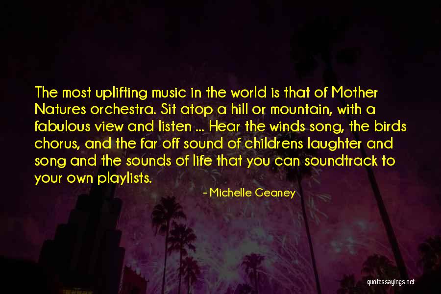 Life Is A Song Quotes By Michelle Geaney Life Is A Song Quotes By Michelle Geaney