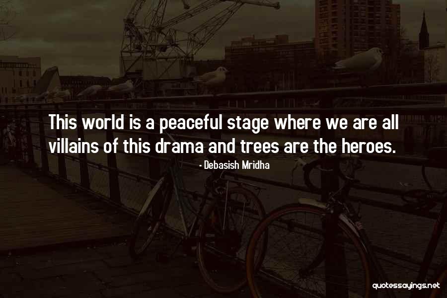 Life Is A Stage Quotes By Debasish Mridha Life Is A Stage Quotes By Debasish Mridha