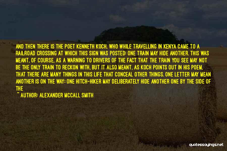 Life Is A Train Quotes By Alexander McCall Smith