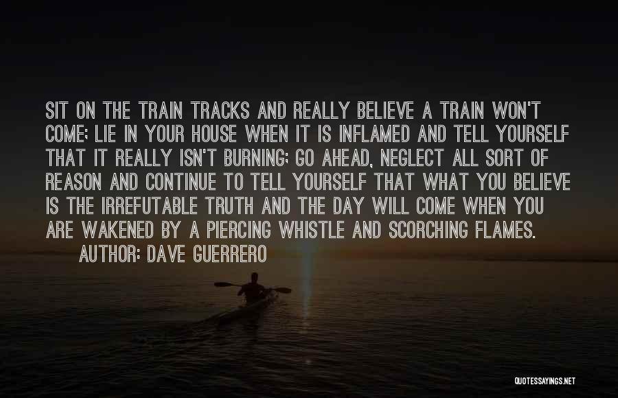 Life Is A Train Quotes By Dave Guerrero