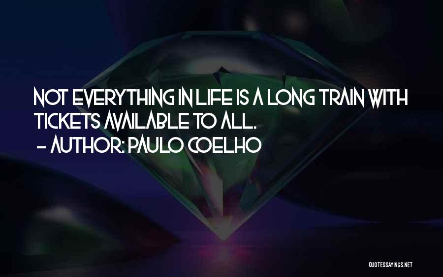 Life Is A Train Quotes By Paulo Coelho