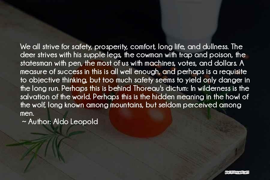 Life Is A Trap Quotes By Aldo Leopold