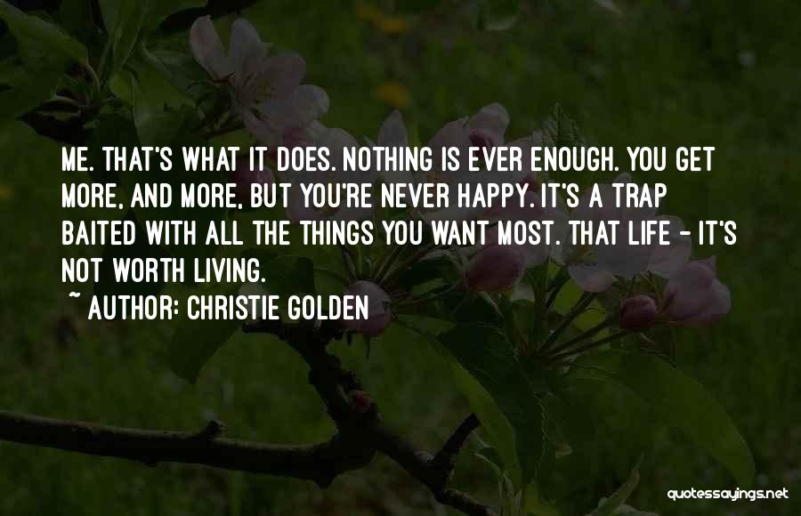 Life Is A Trap Quotes By Christie Golden