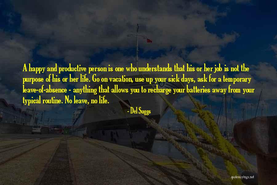 Life Is A Vacation Quotes By Del Suggs Life Is A Vacation Quotes By Del Suggs
