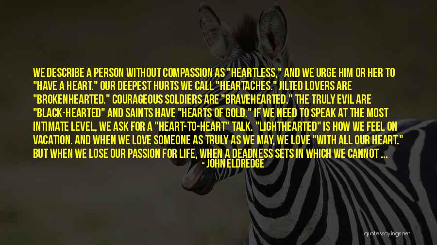 Life Is A Vacation Quotes By John Eldredge Life Is A Vacation Quotes By John Eldredge