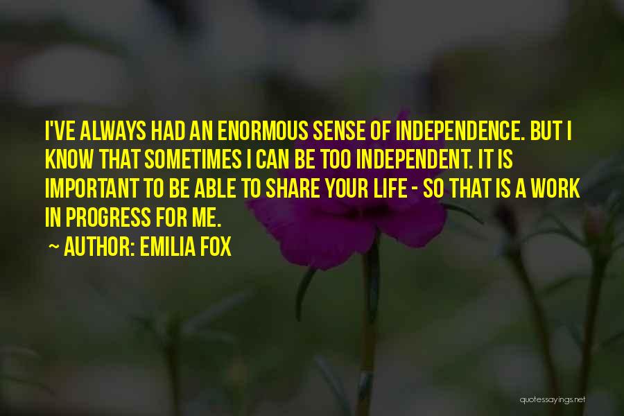 Life Is A Work In Progress Quotes By Emilia Fox