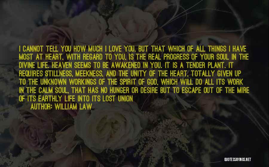 Life Is A Work In Progress Quotes By William Law