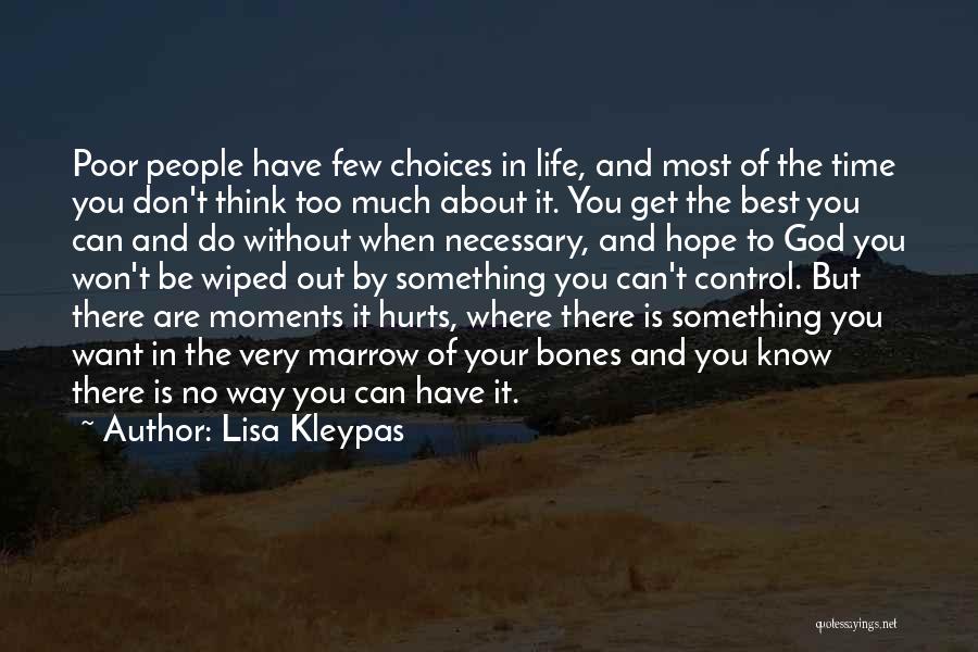 Life Is About Choices Quotes By Lisa Kleypas