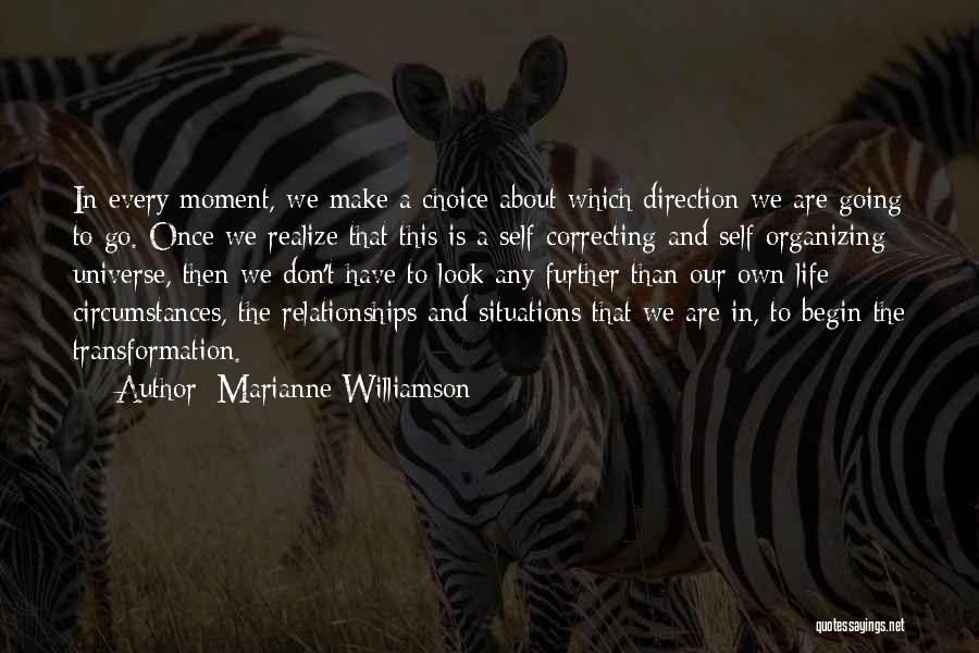 Life Is About Choices Quotes By Marianne Williamson