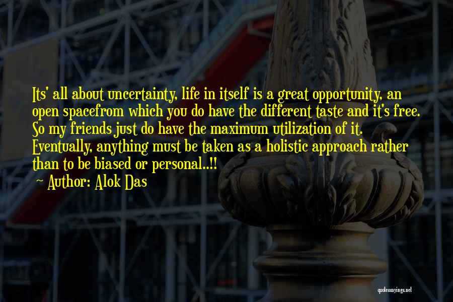 Life Is About Friends Quotes By Alok Das