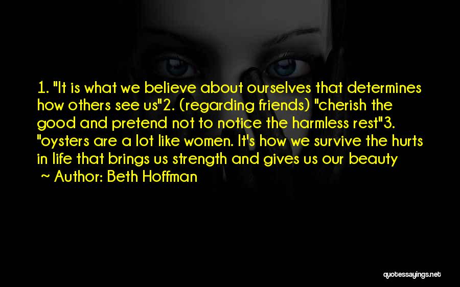 Life Is About Friends Quotes By Beth Hoffman