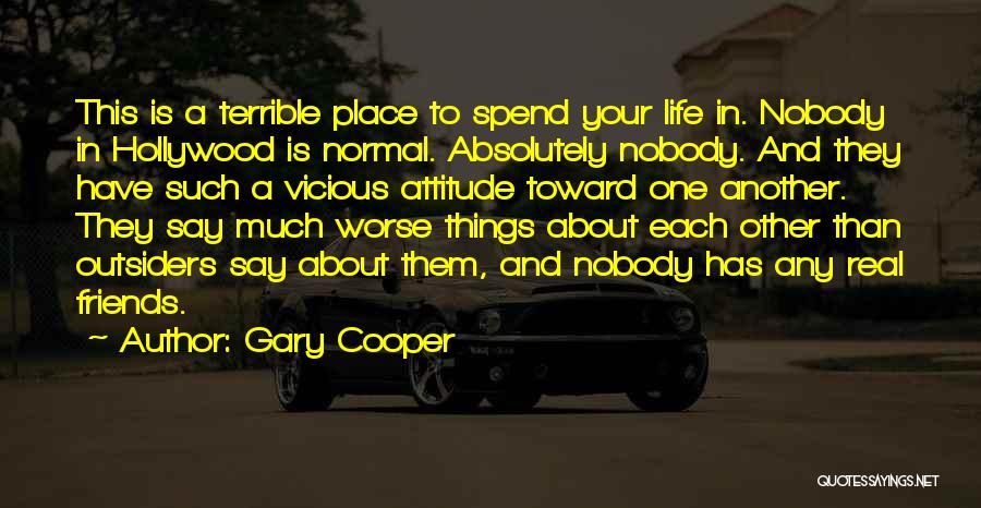 Life Is About Friends Quotes By Gary Cooper