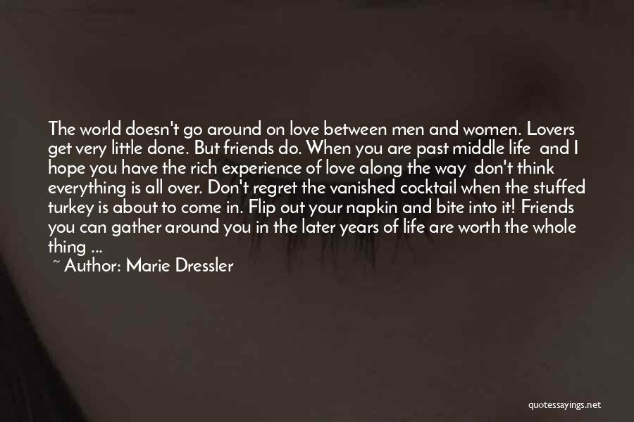 Life Is About Friends Quotes By Marie Dressler