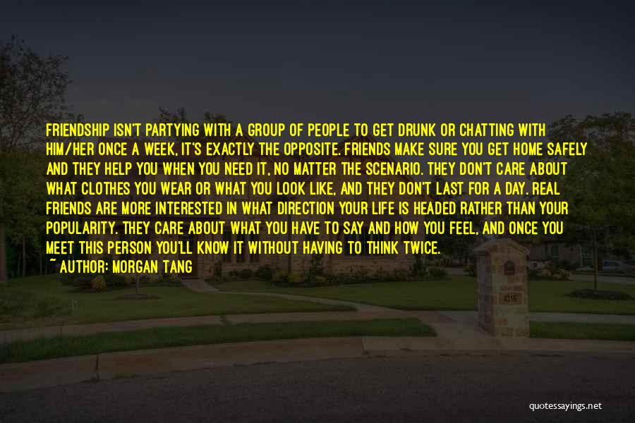 Life Is About Friends Quotes By Morgan Tang