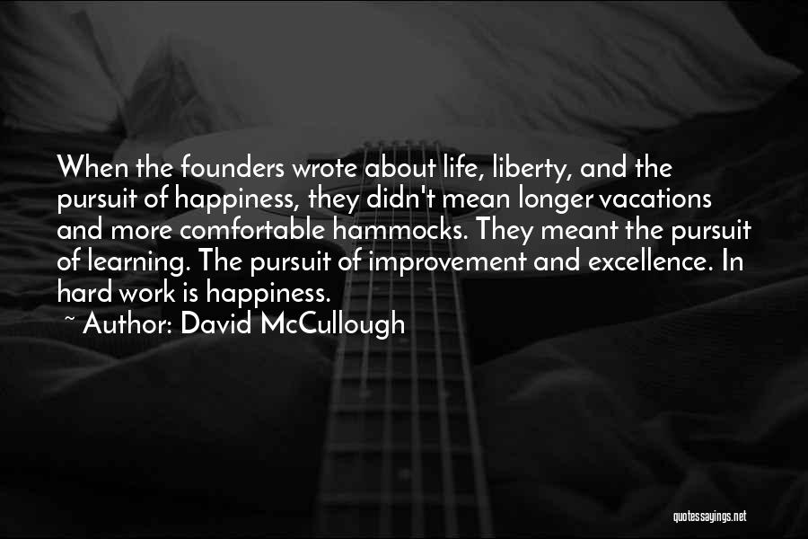 Life Is About Learning Quotes By David McCullough