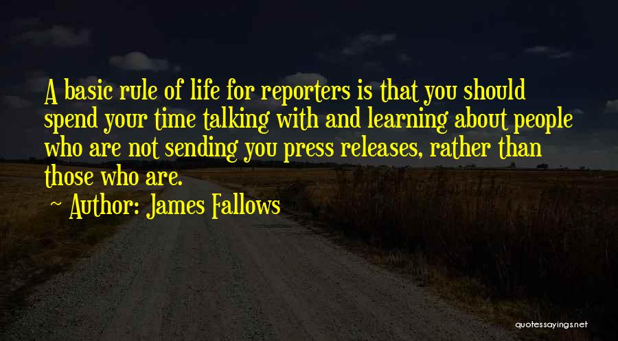 Life Is About Learning Quotes By James Fallows