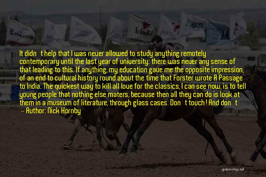 Life Is About Learning Quotes By Nick Hornby