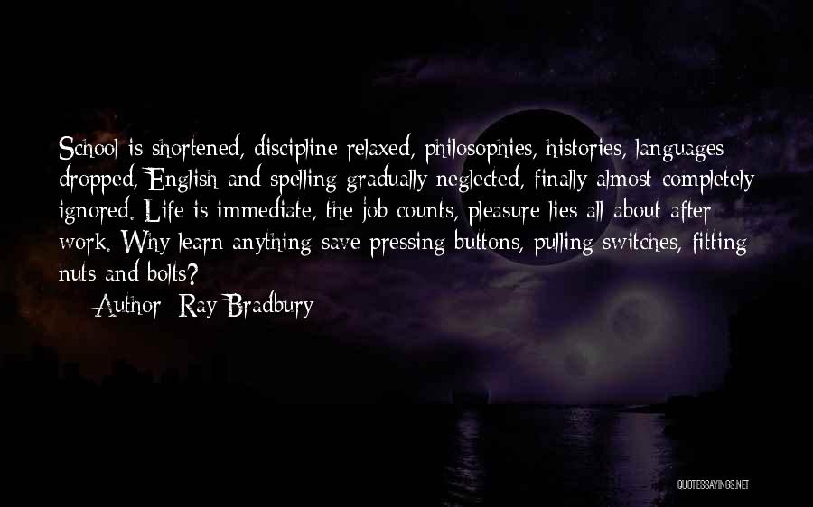 Life Is About Learning Quotes By Ray Bradbury